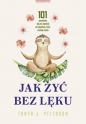 Jak żyć bez lęku - Tanya J. Peterson
