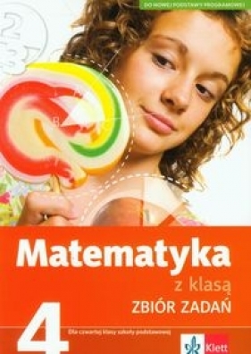 Matematyka z klasą 4 Zbiór zadań - Kunc Monika, Stanisławiak Mirosława