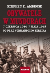 OBYWATELE W MUNDURACH - Stephen E. Ambrose