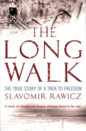 The Long Walk : The True Story of a Trek to Freedom - Rawicz Slavomir