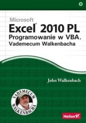 Excel 2010 PL Programowanie w VBA Vademecum Walkenbacha - Walkenbach John