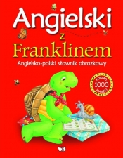 Angielski z Franklinem Angielsko-polski słownik obrazkowy