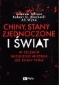 Chiny, Stany Zjednoczone i Świat w oczach Wielkiego Mistrza Lee Kuan Yewa - Ali Wyne, Graham Allison, Robert D. Blackwill