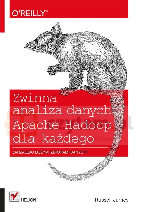 Zwinna analiza danych Apache Hadoop dla każdego