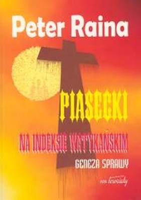 Piasecki na indeksie watykańskim Geneza sprawy - Raina Peter