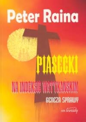 Piasecki na indeksie watykańskim. Geneza sprawy - Peter Raina