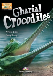 Gharial Crocodiles. Reader Level B1 + DigiBook - Virginia Evans, Jenny Dooley