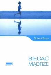 Biegać mądrze - Benyo Richard