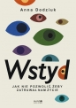 Wstyd Jak nie pozwolić, żeby zatruwał nam życie - Anna Dodziuk van Kooten