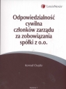 Odpowiedzialność cywilna członków zarządu za zobowiązania spółki z o.o. Konrad Osajda