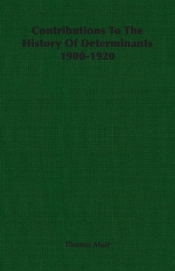 Contributions To The History Of Determinants 1900-1920