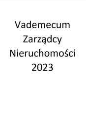 Vademecum Zarządcy Nieruchomości 2023 - Substyk Michał