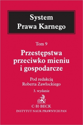 Przestępstwa przeciwko mieniu i gospodarcze. System Prawa Karnego. Tom 9