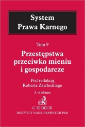 Przestępstwa przeciwko mieniu i gospodarcze. System Prawa Karnego. Tom 9