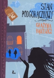 Stan podgorączkowy - Grażyna Bąkiewicz