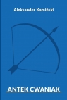 Antek Cwaniak Aleksander Kamiński