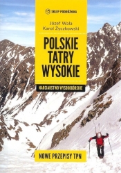 Polskie Tatry wysokie Narciarstwo wysokogórskie - Karol Życzkowski, Józef Wala