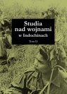 Studia nad wojnami w Indochinach Tom 2