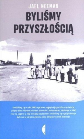 Byliśmy przyszłością (Uszkodzona okładka) - Neeman Jael