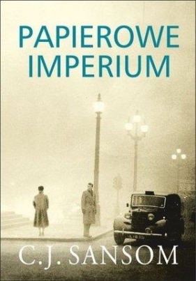 Papierowe imperium - Sansom C.J.