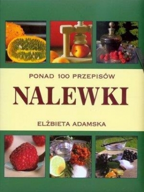 Przetwory. Ponad 100 przepisów (Uszkodzona okładka) - Elżbieta Adamska