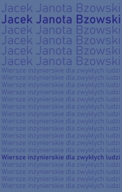 Wiersze inżynierskie dla zwykłych ludzi - Janota Bzowski Jacek