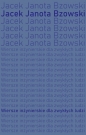 Wiersze inżynierskie dla zwykłych ludzi - Janota Bzowski Jacek