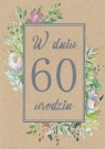 <img src='https://webimage.pl/pics/446/6/d5907780136446.jpg' width='353' height='500'> Kartka okolicznościowa Urodziny 60