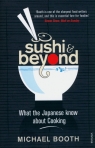 Sushi and Beyond What the Japanese Know About Cooking Michael Booth