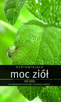 Uzdrawiająca moc ziół