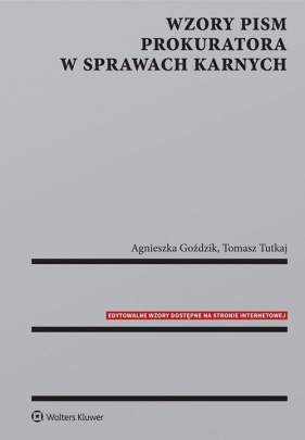 Wzory pism prokuratora w sprawach karnych - Goździk Agnieszka, Tutkaj Tomasz