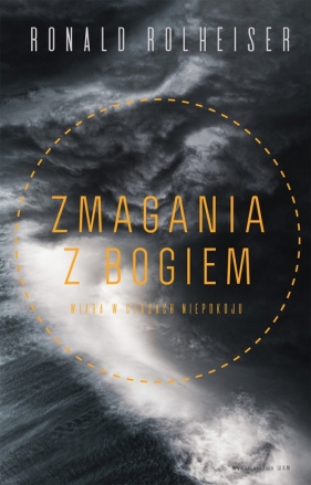 Zmagania z Bogiem - Ronald Rolheiser