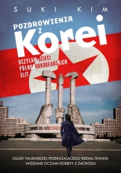 Pozdrowienia z Korei. Uczyłam dzieci północnokoreańskich elit - Kim Suki