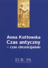 Czas antyczny - czas chrzescijański