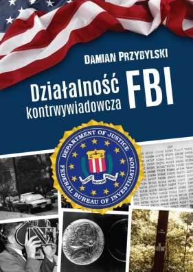 Działalność kontrwywiadowcza FBI - Przybylski Damian