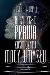 Niezwykłe prawa kosmicznej mocy umysłu - Joseph Murphy