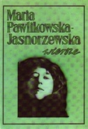 Wiersze - Pawlikowska-Jasnorzewska Maria