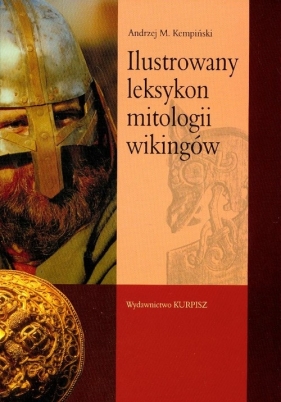 Ilustrowany leksykon mitologii wikingów - Kempiński Andrzej M.