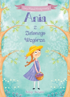 Ania z Zielonego Wzgórza - Lucy Maud Montgomery, Garcia Ana