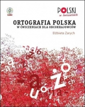 Ortografia polska w ćwiczeniach dla obcokrajowców - Elżbieta Zarych