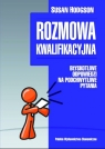 Rozmowa kwalifikacyjna Błyskotliwe odpowiedzi na podchwytliwe pytania Susan Hodgson