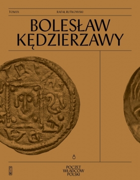 Bolesław Kędzierzawy - Rafał Rutkowski