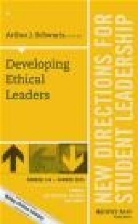 Developing Ethical Leaders: New Directions for Student Leadership Number 146