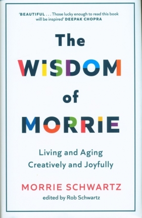 The Wisdom of Morrie - Schwartz Morrie