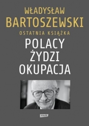 Polacy Żydzi Okupacja - Władysław Bartoszewski