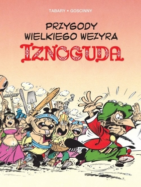 Przygody wielkiego wezyra Iznoguda. Tom 5. - Jean Tabary, René Goscinny