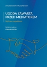 Ugoda zawarta przed mediatorem Wybrane zagadnienia