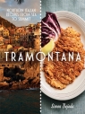 Tramontana. Northern Italian Recipes from Sea to Summit Simon Bajada