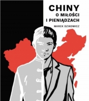Chiny. O miłości i pieniądzach