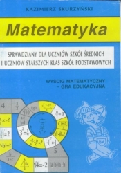 Matematyka. Sprawdziany dla uczniów szkół... - Kazimierz Skurzyński